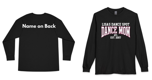 LDS Dance Mom est 2007 Long Sleeve Tee  (name on back or sleeve  Included)