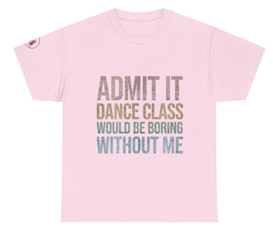 LDS Admit it - Dance Class would be boring without me